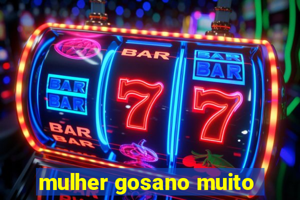 mulher gosano muito